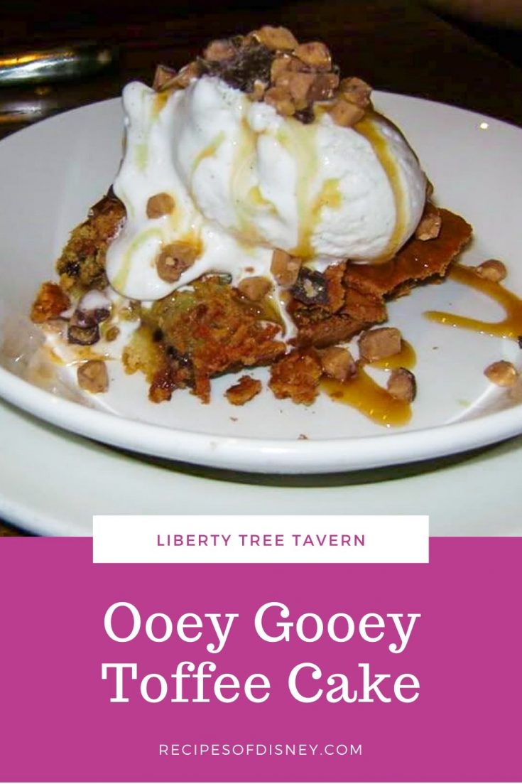 Ooey Gooey Toffee Cake {Liberty Tree Tavern}