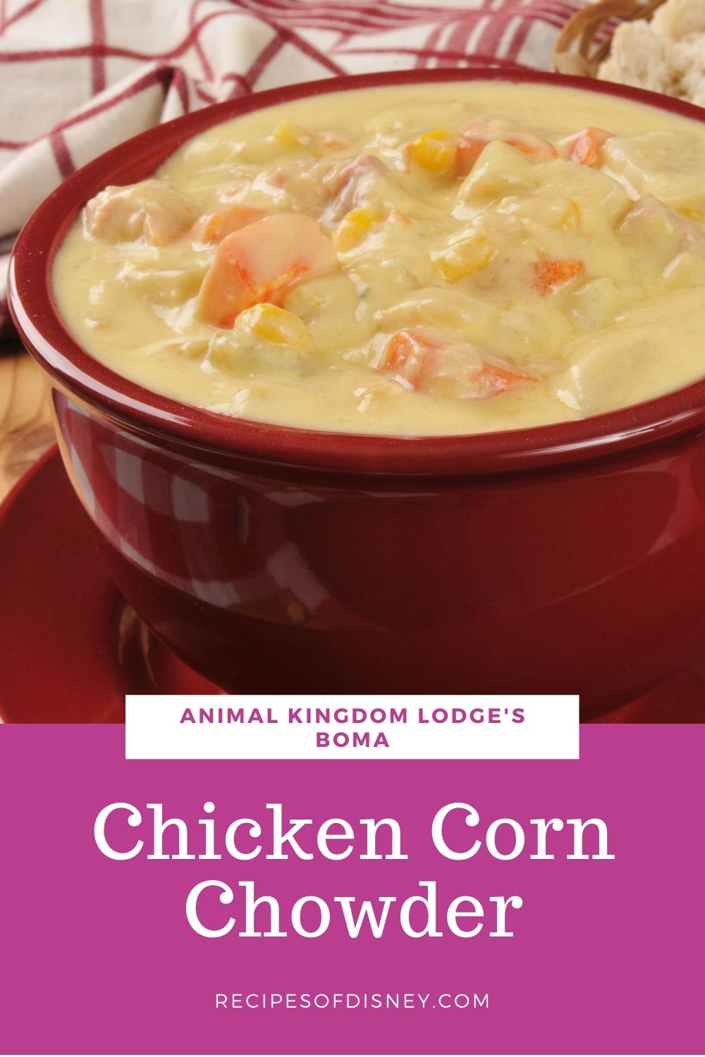 Chicken Corn Chowder {Animal Kingdom Lodge's Boma}