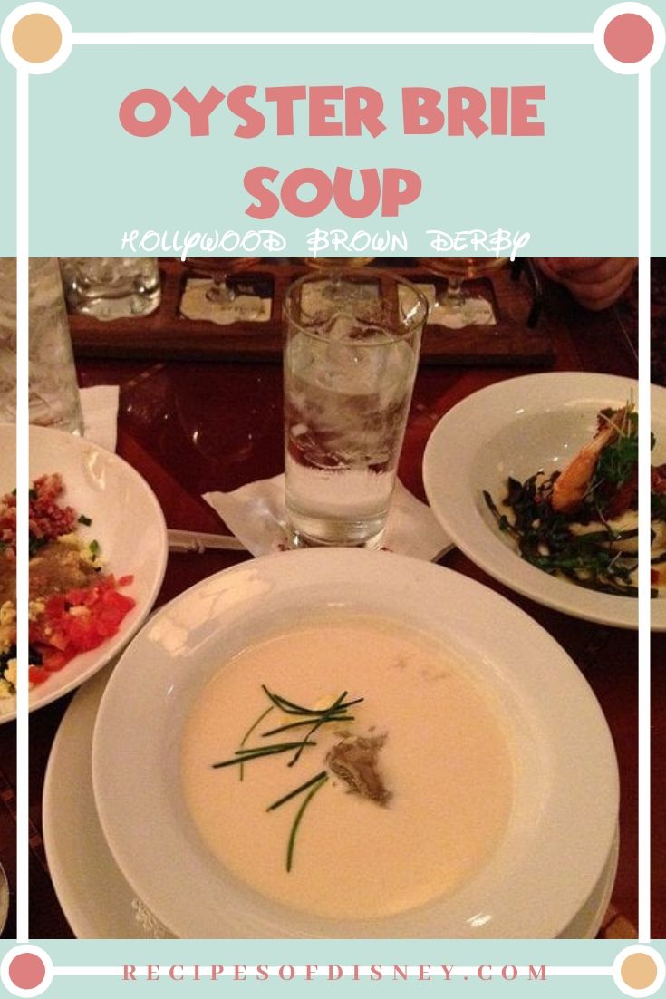 Oyster Brie Soup {Hollywood Studios Brown Derby}